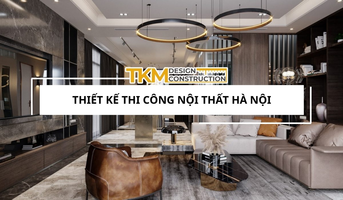 Thế Kỷ Mới thiết kế thi công nội thất Hà Nội