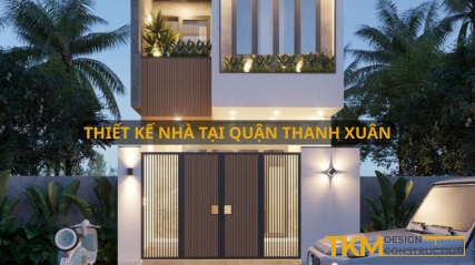 Dịch vụ thiết kế nhà tại quận Thanh Xuân Hà Nội