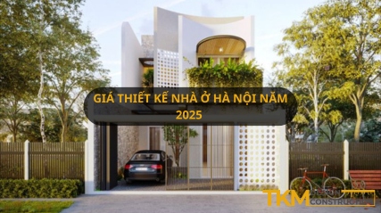 Chi tiết giá thiết kế nhà ở Hà Nội 2025 cập nhật mới nhất