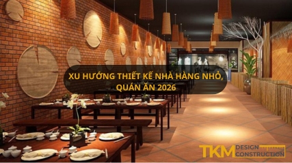Những xu hướng thiết kế nhà hàng nhỏ, quán ăn nhỏ sẽ bùng nổ trong năm 2026