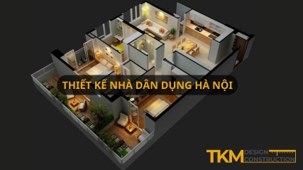 Thiết kế nhà dân dụng Hà Nội trọn gói giá hợp lý