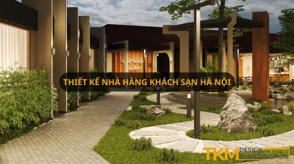 Thiết kế nhà hàng khách sạn Hà Nội hợp xu hướng