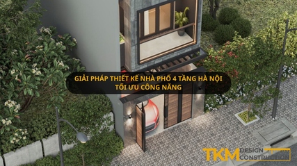 Giải pháp thiết kế nhà phố 4 tầng Hà Nội – Tối ưu công năng